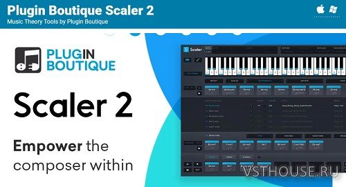 Plugin Boutique - Scaler 2 2.7.0 VSTi, VSTi3, AU WIN.OSX х64 Plugin Boutique - Scaler 2 2.7.0 VSTi, VSTi3, AU WIN.OSX х64