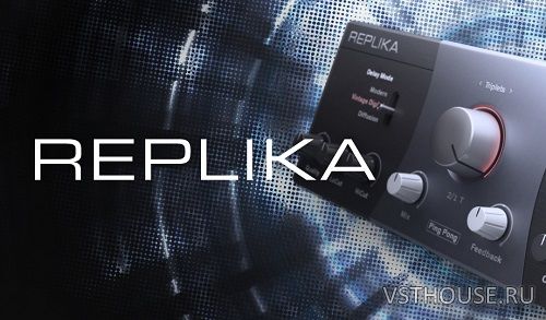 Native Instruments - Replika 1.6.0 VST, VST3, AAX x64 Native Instruments - Replika 1.6.0 VST, VST3, AAX x64