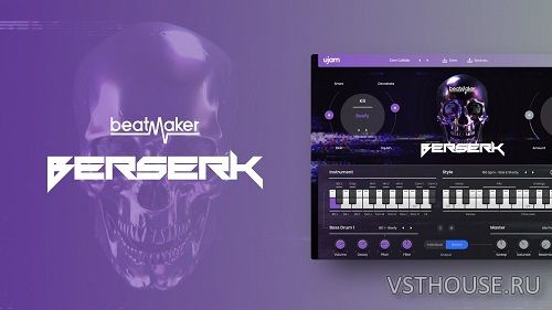 uJAM - Beatmaker Berserk v2.2.1 2 VSTi, VSTi3 x64 uJAM - Beatmaker Berserk v2.2.1 2 VSTi, VSTi3 x64
