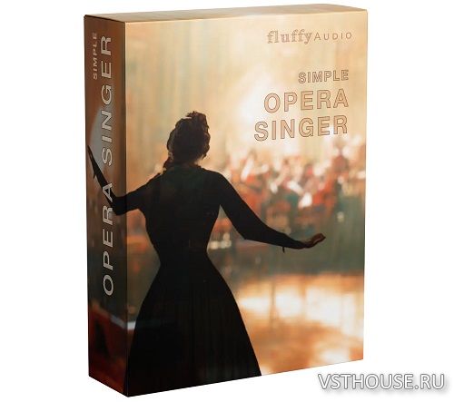 Fluffy Audio - Simple Opera Singer (KONTAKT) Fluffy Audio - Simple Opera Singer (KONTAKT)