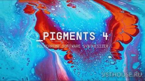 Arturia - Pigments v4.0.1 EXE, VSTi, VSTi3, AAX x64 Arturia - Pigments v4.0.1 EXE, VSTi, VSTi3, AAX x64