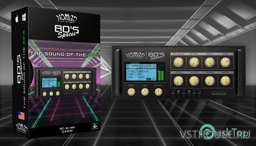 Nomad Factory - 80s Spaces v2.1.0 VST, VST3, AAX (MOD) x64 R2R