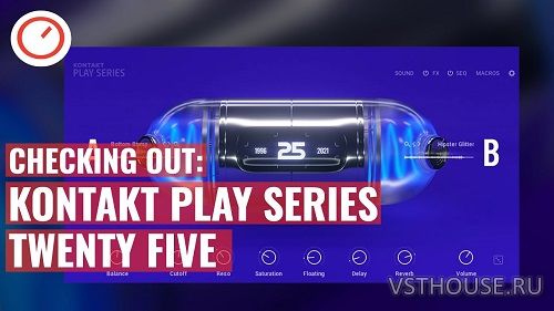 Native Instruments - Play Series Twenty Five v1.0.0 (KONTAKT)
