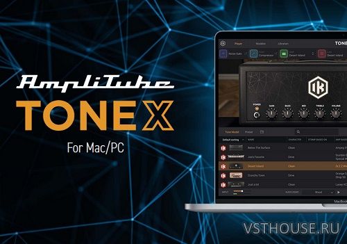 IK Multimedia - Tonex Max v1.1.0 Standalone, VST3, VST, AAX x64 IK Multimedia - Tonex Max v1.1.0 Standalone, VST3, VST, AAX x64