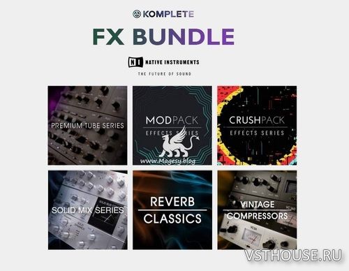 Native Instruments - Komplete FX Bundle VST, VST3, AAX x64