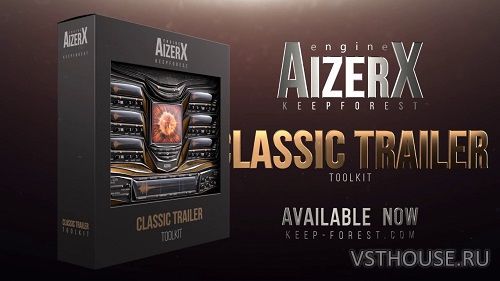 Keepforest - AizerX Classic Trailer Toolkit UPDATE (KONTAKT) Keepforest - AizerX Classic Trailer Toolkit UPDATE (KONTAKT)