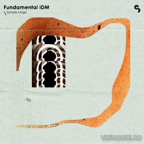 Sample Magic - Fundamental IDM (MIDI, WAV, ASTRA) Sample Magic - Fundamental IDM (MIDI, WAV, ASTRA)