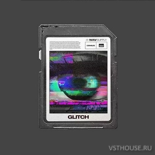 Wavsupply - Census - Glitch (FST,MP3)