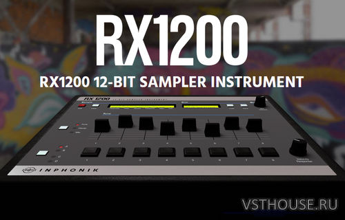 Inphonik - RX1200 1.0.1 VSTi, VSTi3, AAX WIN.OSX.LINUX x64