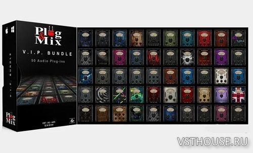 Plug And Mix - VIP Bundle v3.3.2.1 VST, AAX x64 [27.07.2023]