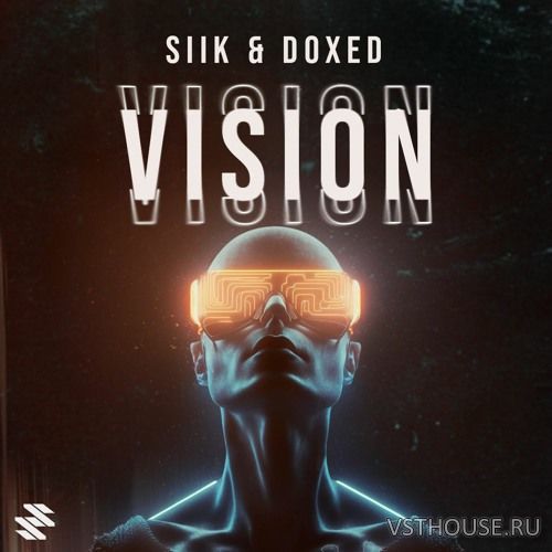 SIIK Sounds - SIIK & Doxed Vision (Full Pack) (WAV, SERUM) SIIK Sounds - SIIK & Doxed Vision (Full Pack) (WAV, SERUM)