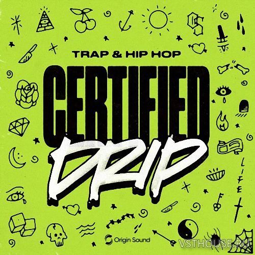 Origin Sound - CERTIFIED DRIP (WAV)