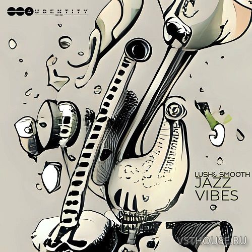Audentity Records - Lush and Smooth Jazz Vibes (WAV, MIDI) Audentity Records - Lush and Smooth Jazz Vibes (WAV, MIDI)