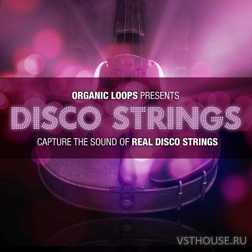 Organic Loops - Disco Strings Vol.1 (WAV, REX2, MIDI) Organic Loops - Disco Strings Vol.1 (WAV, REX2, MIDI)