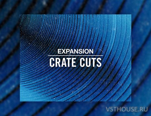 Native Instruments - CRATE CUTS Expansion