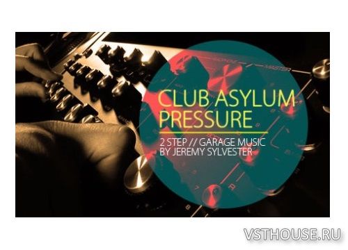 Lucid Samples - Club Asylum Pressure (AIFF, MIDI, REX2, WAV) Lucid Samples - Club Asylum Pressure (AIFF, MIDI, REX2, WAV)