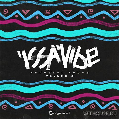 Origin Sound - Issa Vibe 2 - Afrobeat Moods (WAV) Origin Sound - Issa Vibe 2 - Afrobeat Moods (WAV)