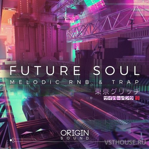 Origin Sound - Future Soul - Melodic RnB & Trap (MIDI, WAV) Origin Sound - Future Soul - Melodic RnB & Trap (MIDI, WAV)