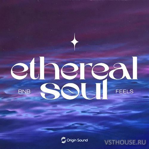 Origin Sound - ethereal soul - RNB Feels (WAV, ASTRA) Origin Sound - ethereal soul - RNB Feels (WAV, ASTRA)