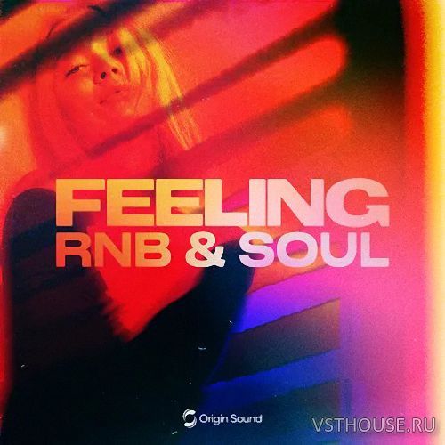 Origin Sound - FEELING - RNB & Soul (WAV) Origin Sound - FEELING - RNB & Soul (WAV)