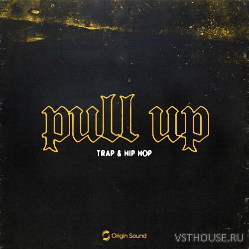 Origin Sound - PULL UP (WAV, ASTRA) Origin Sound - PULL UP (WAV, ASTRA)