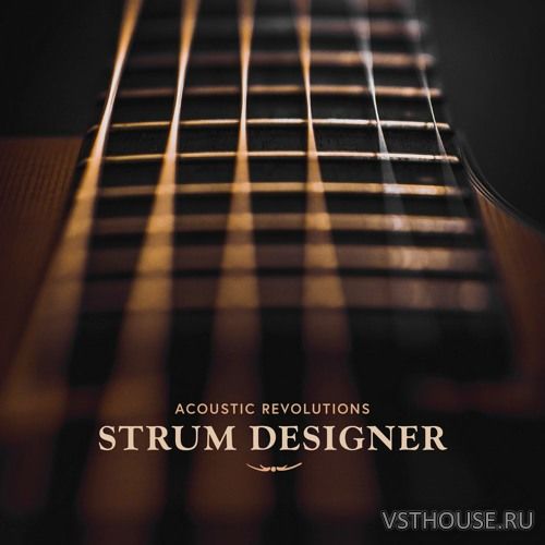 Impact Soundworks - Acoustic Revolutions Strum Designer (KONTAKT) Impact Soundworks - Acoustic Revolutions Strum Designer (KONTAKT)