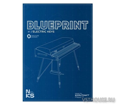 Fracture Sounds - BLUEPRINT ELECTRIC KEYS (KONTAKT) Fracture Sounds - BLUEPRINT ELECTRIC KEYS (KONTAKT)
