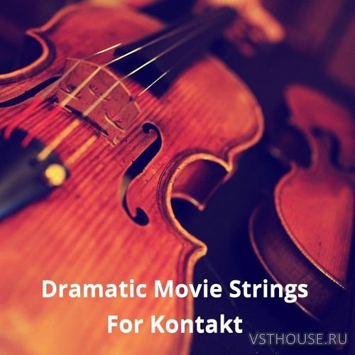 Past to Future Reverbs - DRAMATIC MOVIE STRINGS (KONTAKT)