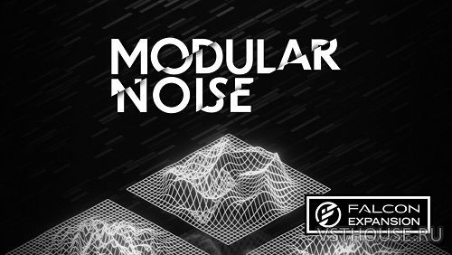 UVI - Modular Noise (Falcon Expansion) (SOUNDBANK) UVI - Modular Noise (Falcon Expansion) (SOUNDBANK)