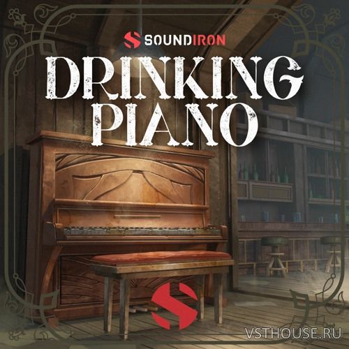 Soundiron - The Drinking Piano (KONTAKT) Soundiron - The Drinking Piano (KONTAKT)