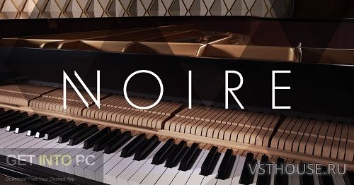 Native Instruments - Noire v1.2.0 (KONTAKT) Native Instruments - Noire v1.2.0 (KONTAKT)