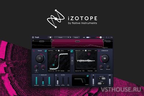 iZotope - Trash v1.0.1 [AUDIOWAREZ] VST3, AAX x64 [13.03.2024]