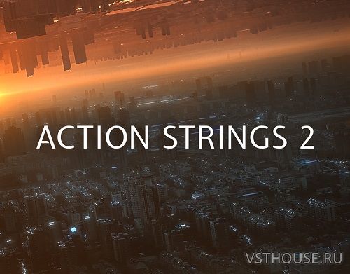 Native Instruments - Action Strings 2 v1.1.1 (KONTAKT) Native Instruments - Action Strings 2 v1.1.1 (KONTAKT)