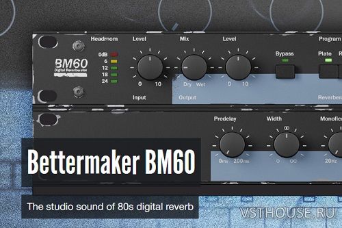 Plugin Alliance - Bettermaker BM60 v1.0.0 VST, VST3, AAX, AU x64 Plugin Alliance - Bettermaker BM60 v1.0.0 VST, VST3, AAX, AU x64