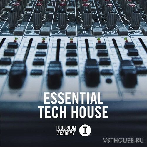 Toolroom Academy - Tech House Essentials Vol. 1 (WAV)