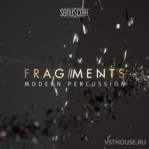 Sonuscore - FRAGMENTS - modern percussion (KONTAKT) Sonuscore - FRAGMENTS - modern percussion (KONTAKT)