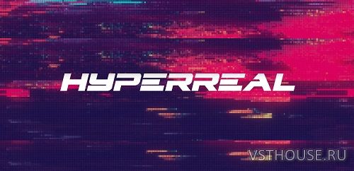 Hyperreal - Free Cinematic Atmospheres (VITAL)