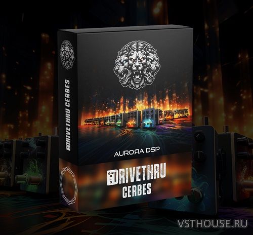 Aurora DSP - Drivethru Cerbes v1.0.2 VST3, AAX x64 Aurora DSP - Drivethru Cerbes v1.0.2 VST3, AAX x64