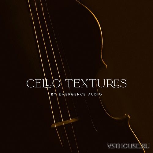 Emergence Audio - Cello Textures 2.0.1 (KONTAKT) Emergence Audio - Cello Textures 2.0.1 (KONTAKT)
