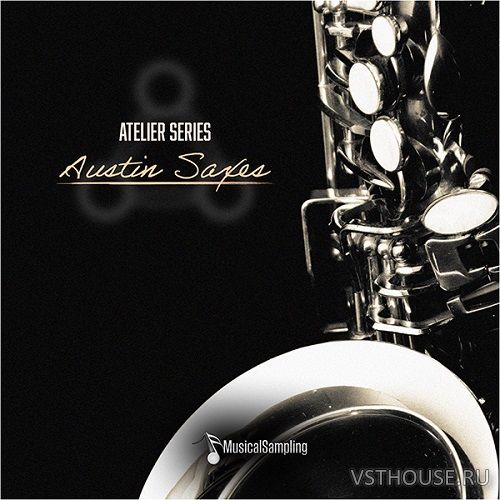 Musical Sampling - Atelier Series Austin Saxes (KONTAKT) Musical Sampling - Atelier Series Austin Saxes (KONTAKT)