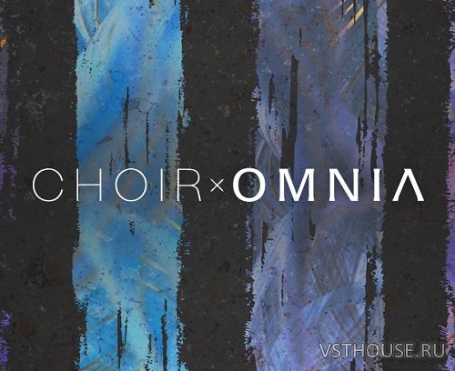 Native Instruments - Choir Omnia 1.2.1 (KONTAKT) Native Instruments - Choir Omnia 1.2.1 (KONTAKT)