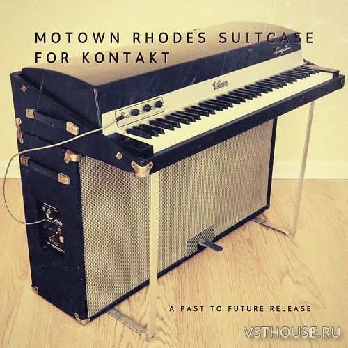 Past to Future Reverbs - Motown Suitcase Rhodes (KONTAKT) Past to Future Reverbs - Motown Suitcase Rhodes (KONTAKT)