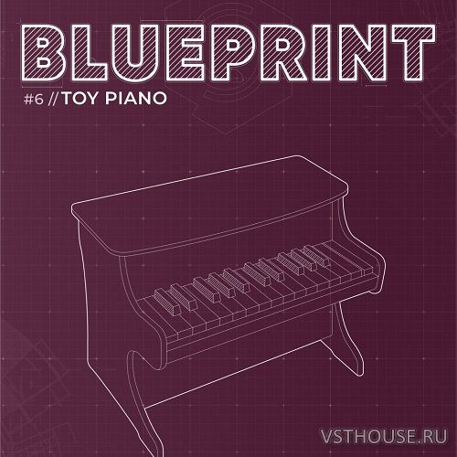 Fracture Sounds - Blueprint Toy Piano (KONTAKT) Fracture Sounds - Blueprint Toy Piano (KONTAKT)