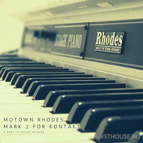 Past to Future Reverbs - Motown Rhodes Mark 2 (KONTAKT) Past to Future Reverbs - Motown Rhodes Mark 2 (KONTAKT)