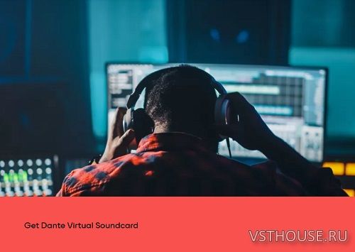 Audinate - Dante Virtual Sound Card - DVS-4.4.1.3 STANDALONE WIN.OSX x