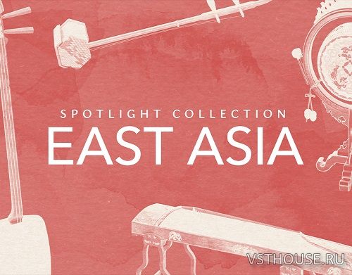 Native Instruments - Spotlight Collection East Asia 1.1.2 (KONTAKT) Native Instruments - Spotlight Collection East Asia 1.1.2 (KONTAKT)