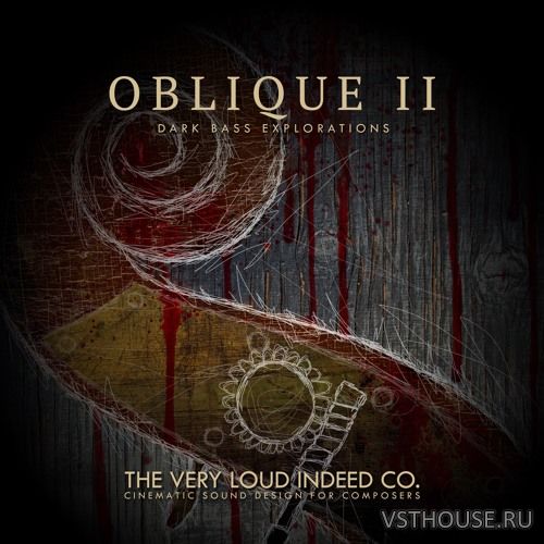 The Very Loud Indeed Co. - Oblique II Dark Bass Explorations (KONTAKT) The Very Loud Indeed Co. - Oblique II Dark Bass Explorations (KONTAKT)