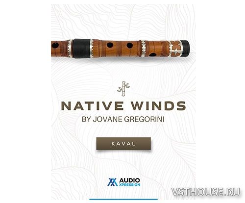 AudioXpression - Native Winds Kaval (KONTAKT) AudioXpression - Native Winds Kaval (KONTAKT)