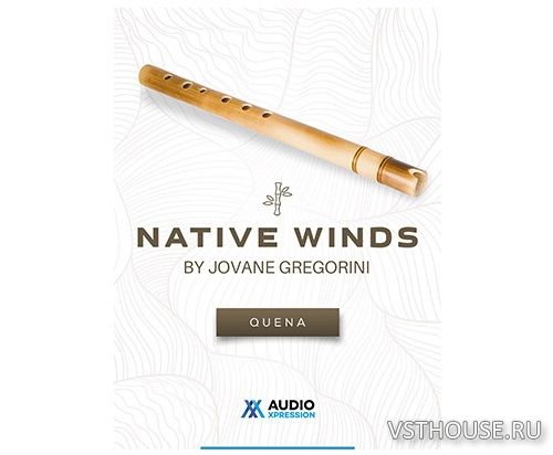AudioXpression - Native Winds Quena (KONTAKT) AudioXpression - Native Winds Quena (KONTAKT)