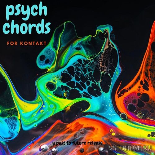 Past to Future Reverbs - Psych Chords (KONTAKT) Past to Future Reverbs - Psych Chords (KONTAKT)